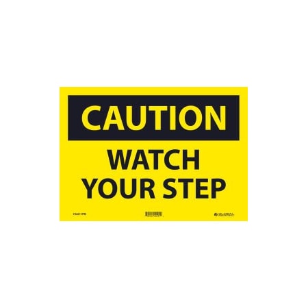 Nmc Caution Watch Your Step 10x14 Pressure Sensitive Vinyl GLOC203PB